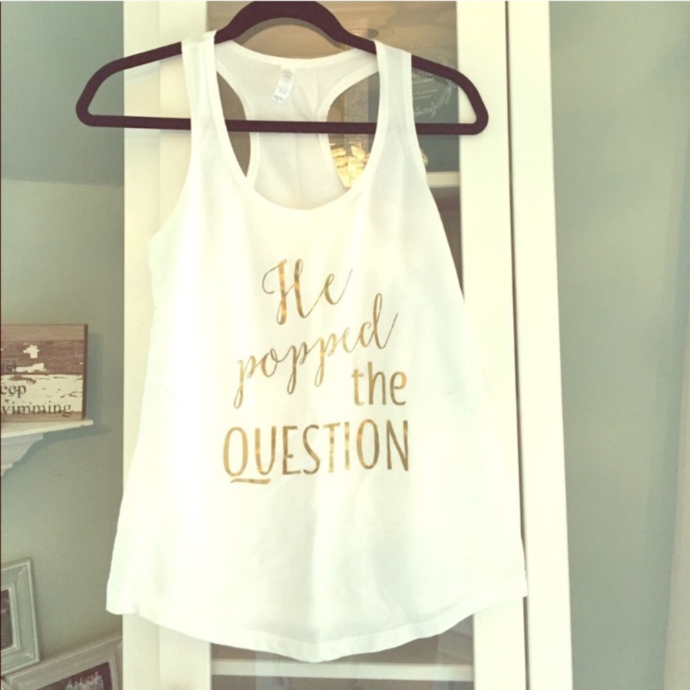 bachelorette tank - “he popped the question”